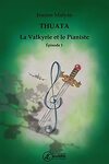 couverture Thuata, Saison 3 : La Valkyrie et le Pianiste - Épisode 1