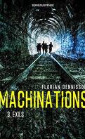Machinations, Tome 3 : Exils