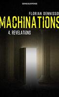Machinations, Tome 4 : Révélations