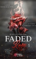 Faded Rose, Tome 1