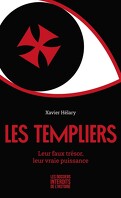 Les Templiers : Leur faux trésor, leur vraie puissance