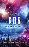 Passion Xiveri : Unis pour la vie, Tome 5 : Possédée par un pirate de Kor