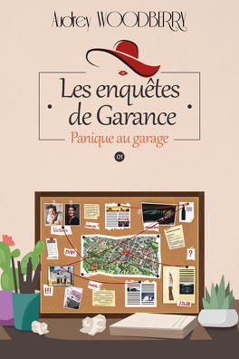 LES ENQUETES DE GARANCE (Tome 1 à 6) d'Audrey Woodberry - SAGA Les_enquetes_de_garance_tome_1_panique_au_garage-5039319-264-432