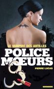 Police des moeurs, Tome 22 : Le Vampire des Antilles
