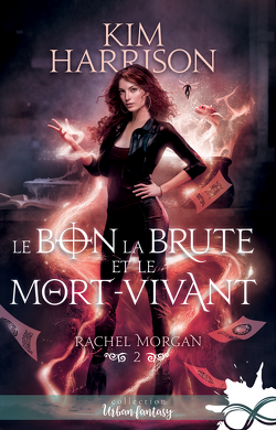 Couverture de Rachel Morgan, Tome 2 : Le Bon, la Brute et le Mort-Vivant