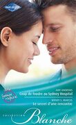 Coup de foudre au Sydney Hospital / Le Secret d'une rencontre