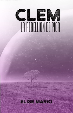 Couverture de Clem : La Rébellion de Pica