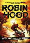 Robin Hood, Tome 3 : Jet-ski, marécage et contrebande