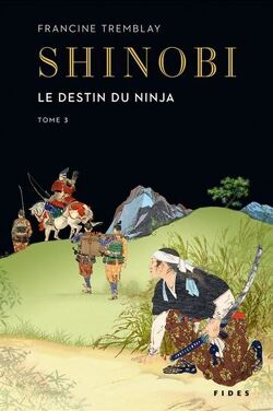 Couverture de Shinobi, Tome 3 : Le Destin du ninja