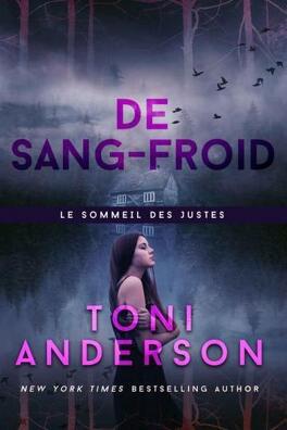 LE SOMMEIL DES JUSTE de Toni Anderson - SAGA Le_sommeil_des_justes_tome_10_de_sang_froid-5041655-264-432