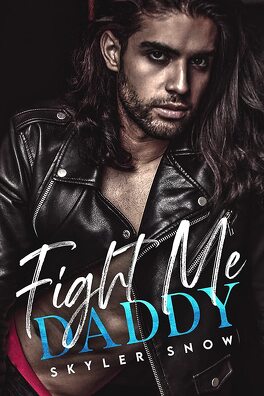 Couverture du livre Mafia Daddies, Tome 2 : Fight Me Daddy