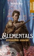 Elementals - Irrésistible ennemi