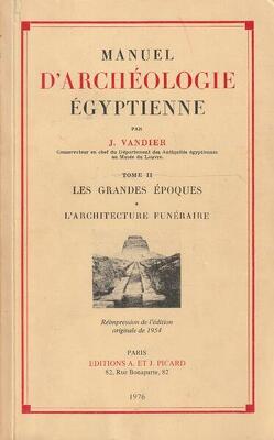 Couverture de Manuel d'archéologie égyptienne, Tome 2: Les grandes époques, Partie 1: L'architecture funéraire