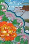 couverture La controverse dans le jardin aux fleurs