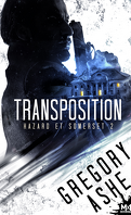 Hazard and Somerset, Tome 2 : Transposition