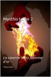 Mysthis, Tome 2 : La Caverne de la flamme d'or
