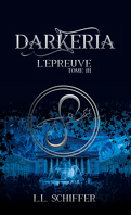 Darkeria, Tome 3 : L'Épreuve