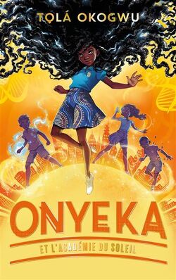 Couverture de Onyeka, Tome 1 : Onyeka et l'académie du soleil