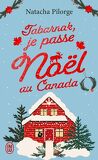 Tabarnak, Tome 1 : Tabarnak, je passe Noël au Canada