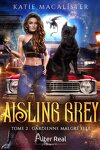 couverture Aisling Grey, Tome 2 : Gardienne malgré elle