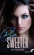 Be Sweeter, Tome 1