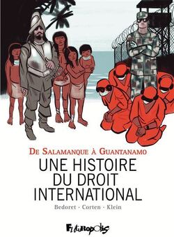 Couverture de De Salamanque à Guantanamo : Une histoire du droit international