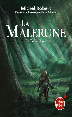 Couverture de La Malerune, tome 3 : La Belle Arcane