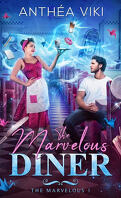 The Marvelous, Tome 1 : The Marvelous Diner