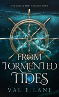 From Tormented Tides, Tome 1 : From Tormented Tides