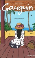 Gauguin - Deux voyages à Tahiti
