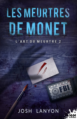 Couverture de L'Art du meurtre, Tome 2 : Les Meurtres de Monet
