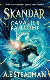 Skandar, Tome 2 : Skandar et le cavalier fantôme