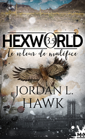 Hexworld, Tome 3.5 : Le Voleur de maléfice