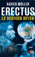 Erectus, Tome 3 : Le Dernier Hiver