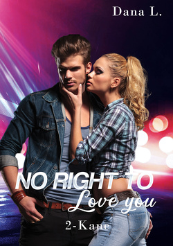 Couverture de No Right to Love you, Tome 2 : Kane