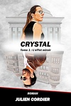 couverture Crystal - Tome 1 : L'effet miroir