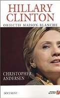 Hillary Clinton : Objectif Maison-Blanche