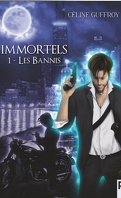 Immortels, Tome 1 : Les Bannis