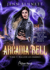 Arcadia Bell, Tome 3 : Rallier les ombres