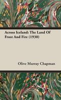 Across Iceland - The Land of frost and fire