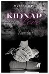 couverture Kidnap Love, Tome 1 : Xander