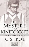Snow & Winter, Tome 3 : Le Mystère du kinétoscope
