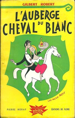 L'Auberge du Cheval-Blanc - Livre de Robert Gilbert