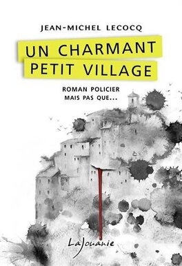 Couverture du livre : Les Enquêtes du commissaire Payardelle, Tome 1 : Un charmant petit village