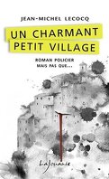 Les Enquêtes du commissaire Payardelle, Tome 3 : Un charmant petit village