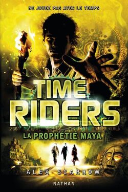 Couverture de Time Riders, Tome 8 : La prophétie Maya