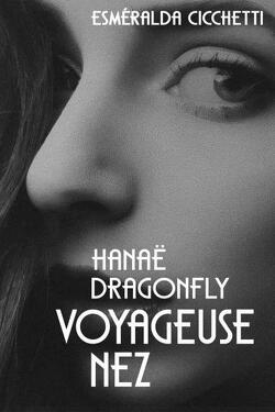 Couverture de Hanaë Dragonfly - Voyageuse Nez