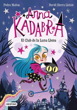 Couverture du livre : Anna Kadabra - Le Club de la Pleine Lune