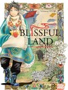 Blissful Land, Tome 1