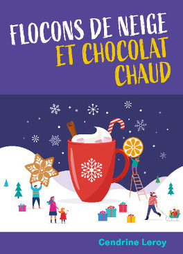 FLOCONS DE NEIGE ET CHOCOLAT CHAUD de Cendrine Leroy Flocons_de_neige_et_chocolat_chaud-5064599-264-432
